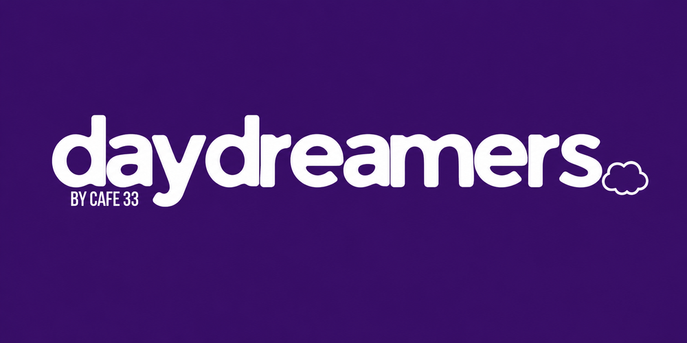 Day Dreamers by Cafe 33